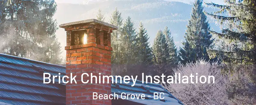  Brick Chimney Installation Beach Grove - BC