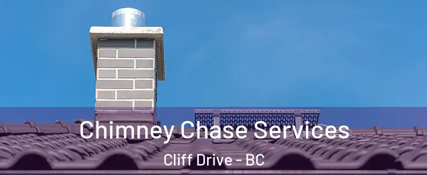 Chimney Chase Services Cliff Drive - BC
