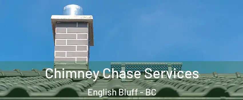 Chimney Chase Services English Bluff - BC