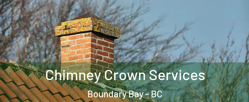 Chimney Crown Services Boundary Bay - BC