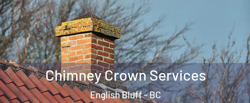 Chimney Crown Services English Bluff - BC