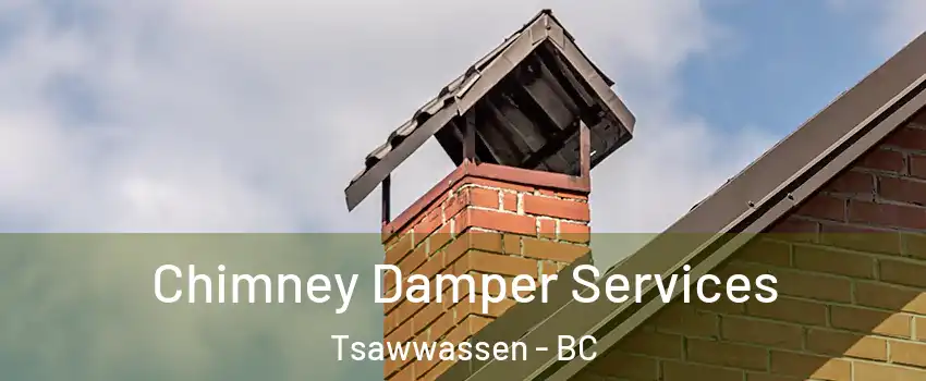 Chimney Damper Services Tsawwassen - BC