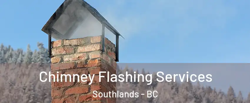  Chimney Flashing Services Southlands - BC