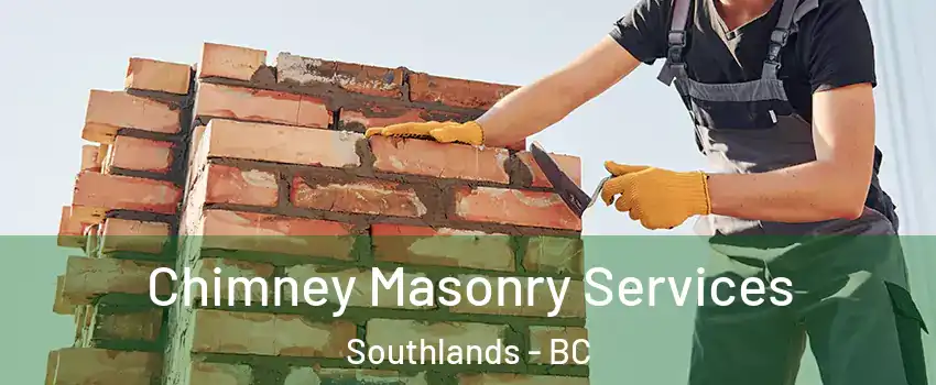 Chimney Masonry Services Southlands - BC