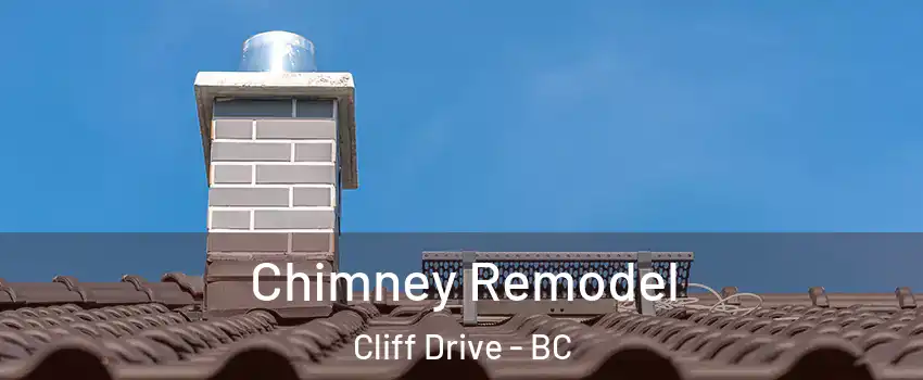 Chimney Remodel Cliff Drive - BC