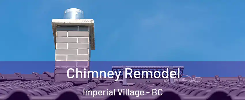 Chimney Remodel Imperial Village - BC