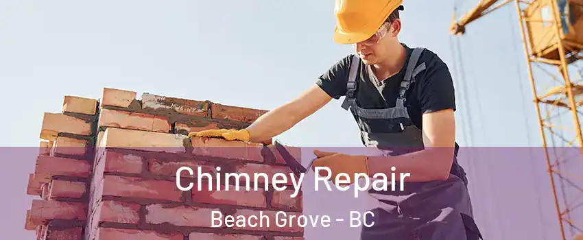 Chimney Repair Beach Grove - BC