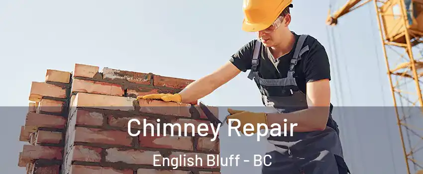  Chimney Repair English Bluff - BC