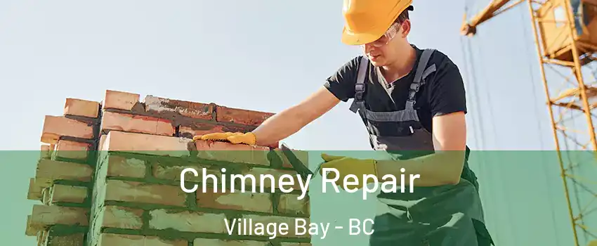 Chimney Repair Village Bay - BC