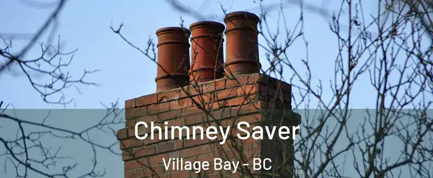 Chimney Saver Village Bay - BC