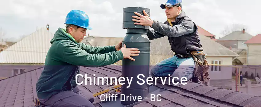 Chimney Service Cliff Drive - BC