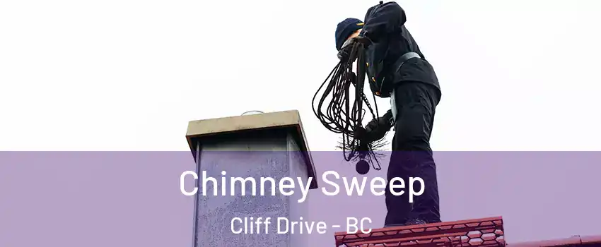 Chimney Sweep Cliff Drive - BC