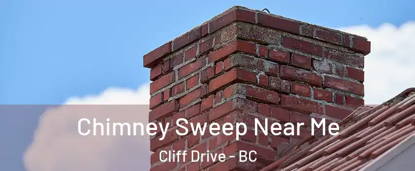 Chimney Sweep Near Me Cliff Drive - BC