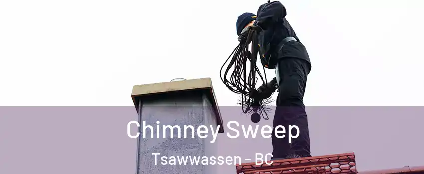 Chimney Sweep Tsawwassen - BC