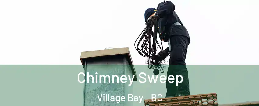 Chimney Sweep Village Bay - BC