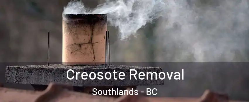 Creosote Removal Southlands - BC
