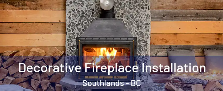  Decorative Fireplace Installation Southlands - BC