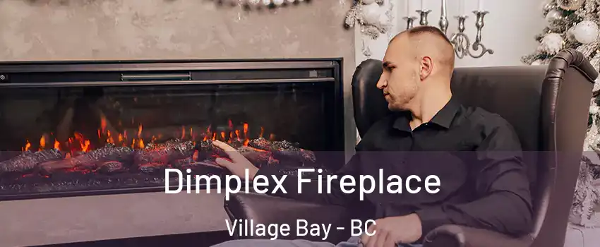 Dimplex Fireplace Village Bay - BC