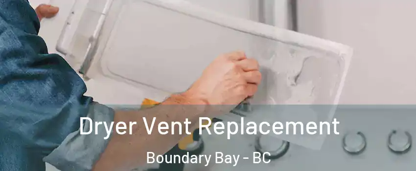 Dryer Vent Replacement Boundary Bay - BC