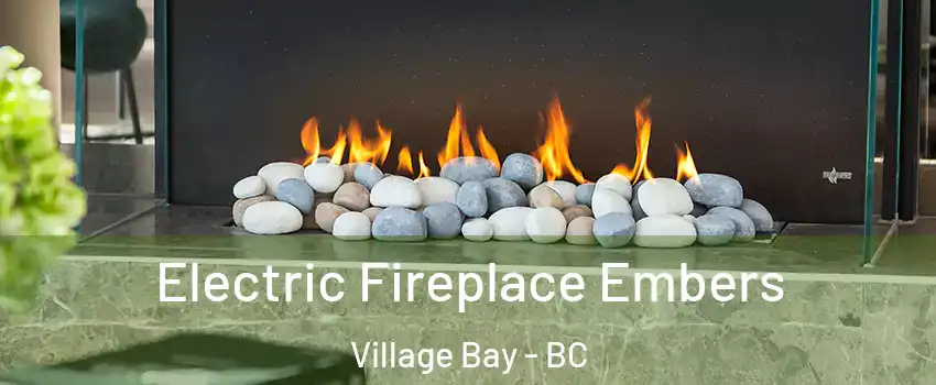 Electric Fireplace Embers Village Bay - BC
