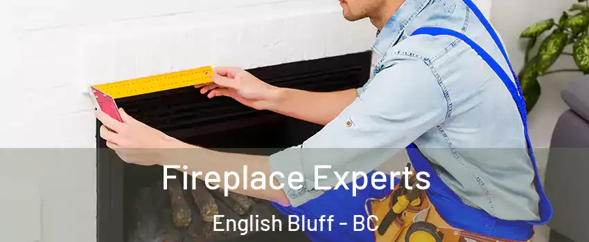 Fireplace Experts English Bluff - BC