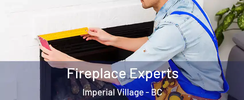 Fireplace Experts Imperial Village - BC