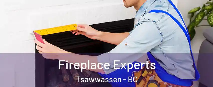 Fireplace Experts Tsawwassen - BC