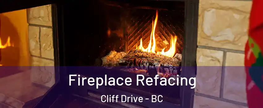 Fireplace Refacing Cliff Drive - BC
