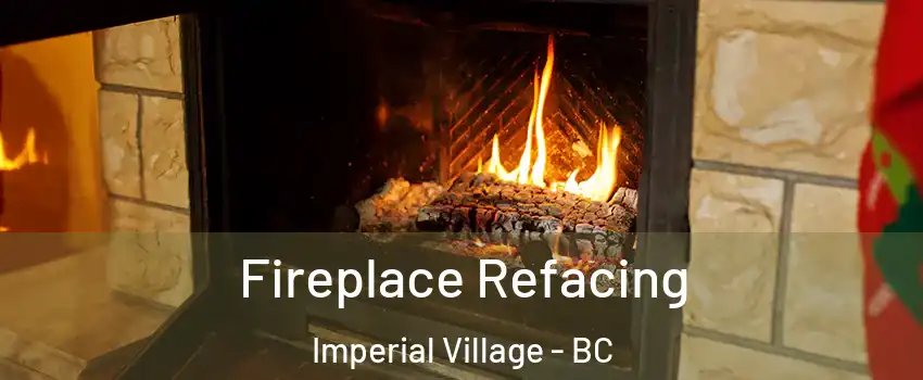  Fireplace Refacing Imperial Village - BC