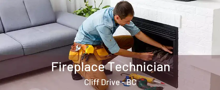 Fireplace Technician Cliff Drive - BC