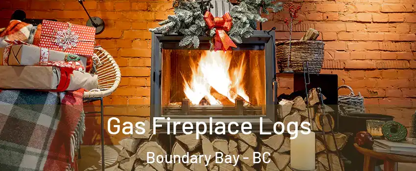 Gas Fireplace Logs Boundary Bay - BC