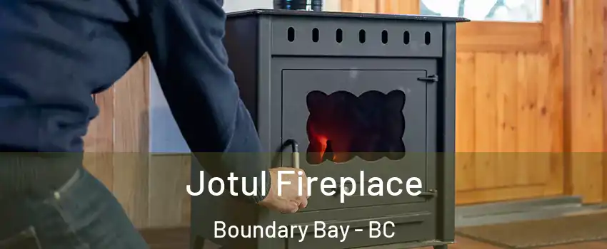 Jotul Fireplace Boundary Bay - BC