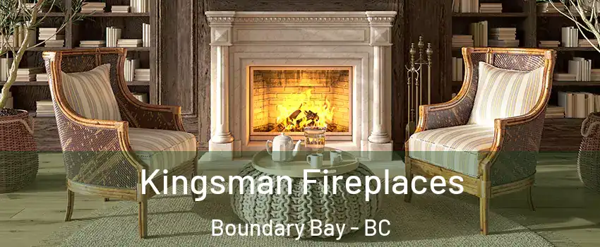 Kingsman Fireplaces Boundary Bay - BC