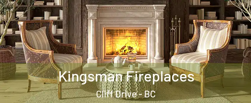 Kingsman Fireplaces Cliff Drive - BC