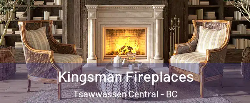 Kingsman Fireplaces Tsawwassen Central - BC