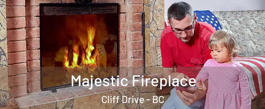 Majestic Fireplace Cliff Drive - BC