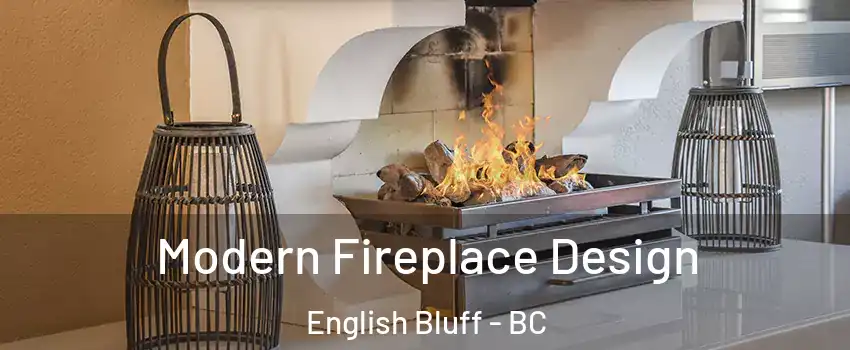  Modern Fireplace Design English Bluff - BC
