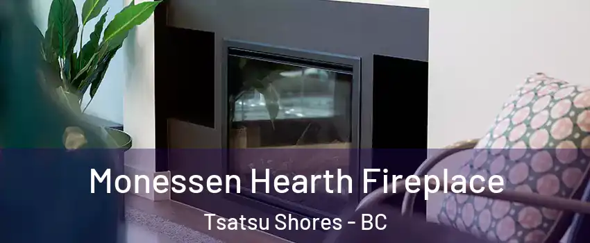 Monessen Hearth Fireplace Tsatsu Shores - BC