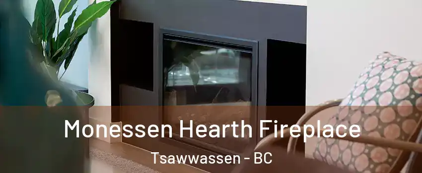 Monessen Hearth Fireplace Tsawwassen - BC