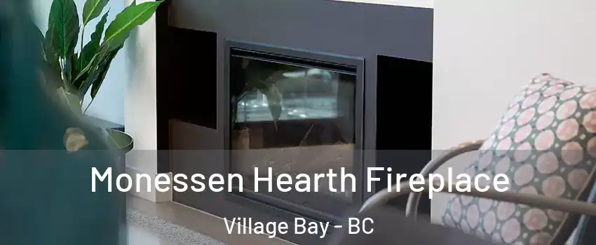 Monessen Hearth Fireplace Village Bay - BC