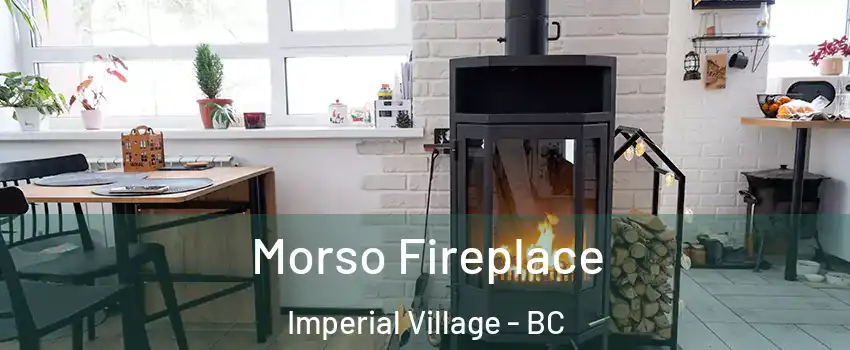 Morso Fireplace Imperial Village - BC