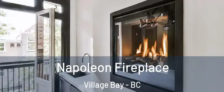 Napoleon Fireplace Village Bay - BC