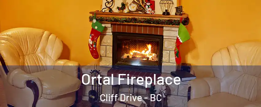 Ortal Fireplace Cliff Drive - BC