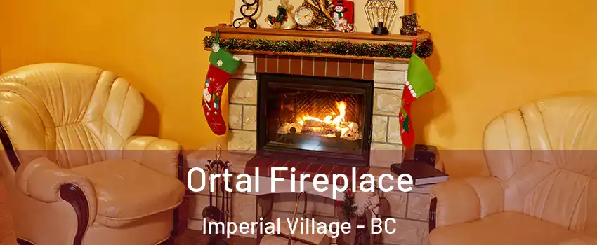 Ortal Fireplace Imperial Village - BC