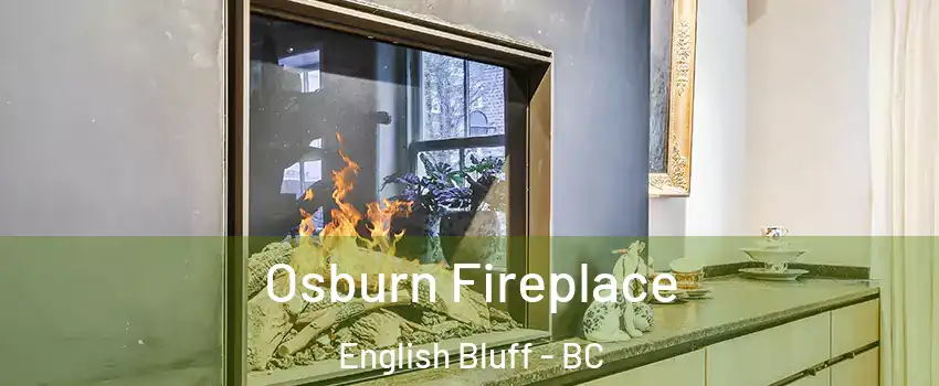 Osburn Fireplace English Bluff - BC
