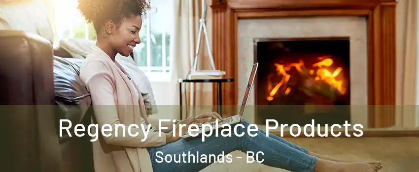  Regency Fireplace Products Southlands - BC