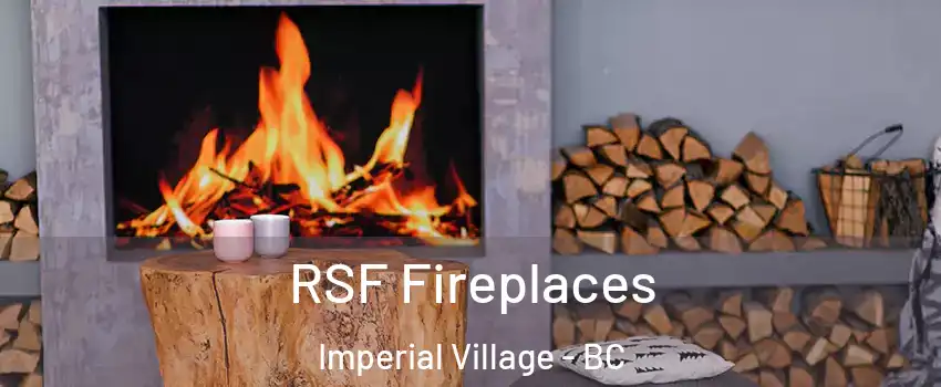 RSF Fireplaces Imperial Village - BC