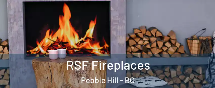 RSF Fireplaces Pebble Hill - BC