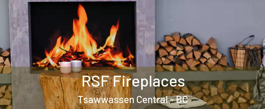 RSF Fireplaces Tsawwassen Central - BC
