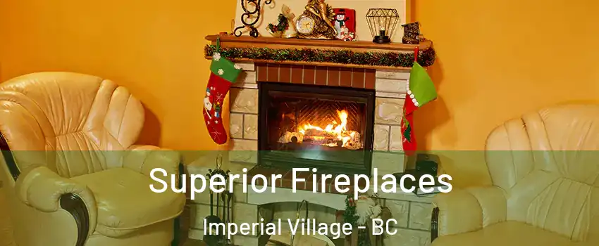 Superior Fireplaces Imperial Village - BC